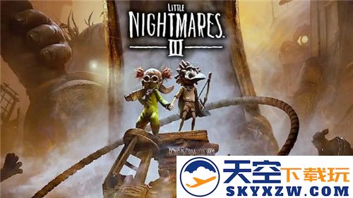 《小小梦魇3》新增双人在线合作模式，让你和好友一起探索惊悚世界！